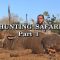 Hunting Safari – Part 1