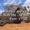 Rhino Hunt in South Africa – Part 1