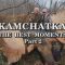 Kamchatka the Best Moments – Part 2
